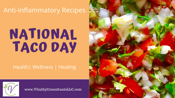 National Taco Day | Anti-Inflammatory Mexican