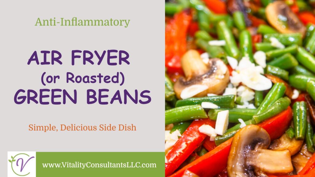 Air Fryer (or Roasted) Green Beans
