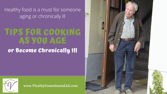Tips for Cooking As You Age or Become Chronically Ill